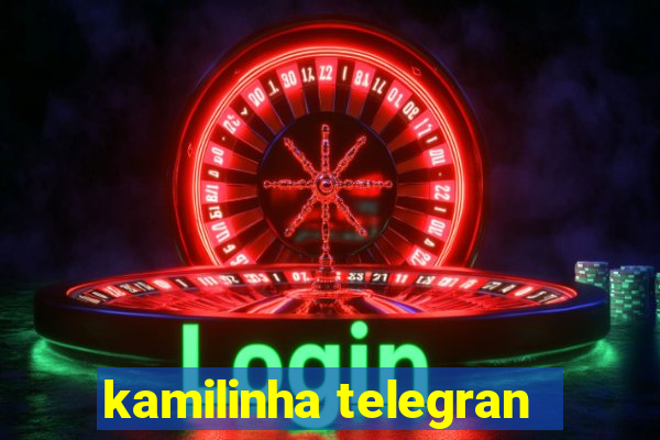 kamilinha telegran